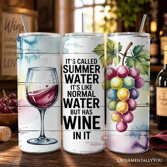 Summer Water Is Wine 20oz Personalized Tumbler With Lid and Stainless Steel Straw, Funny Wine Quote Gift Cup