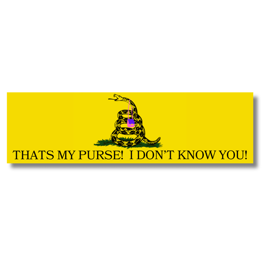 That's My Purse! I Don't Know You!