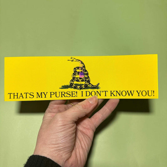 That's My Purse! I Don't Know You!
