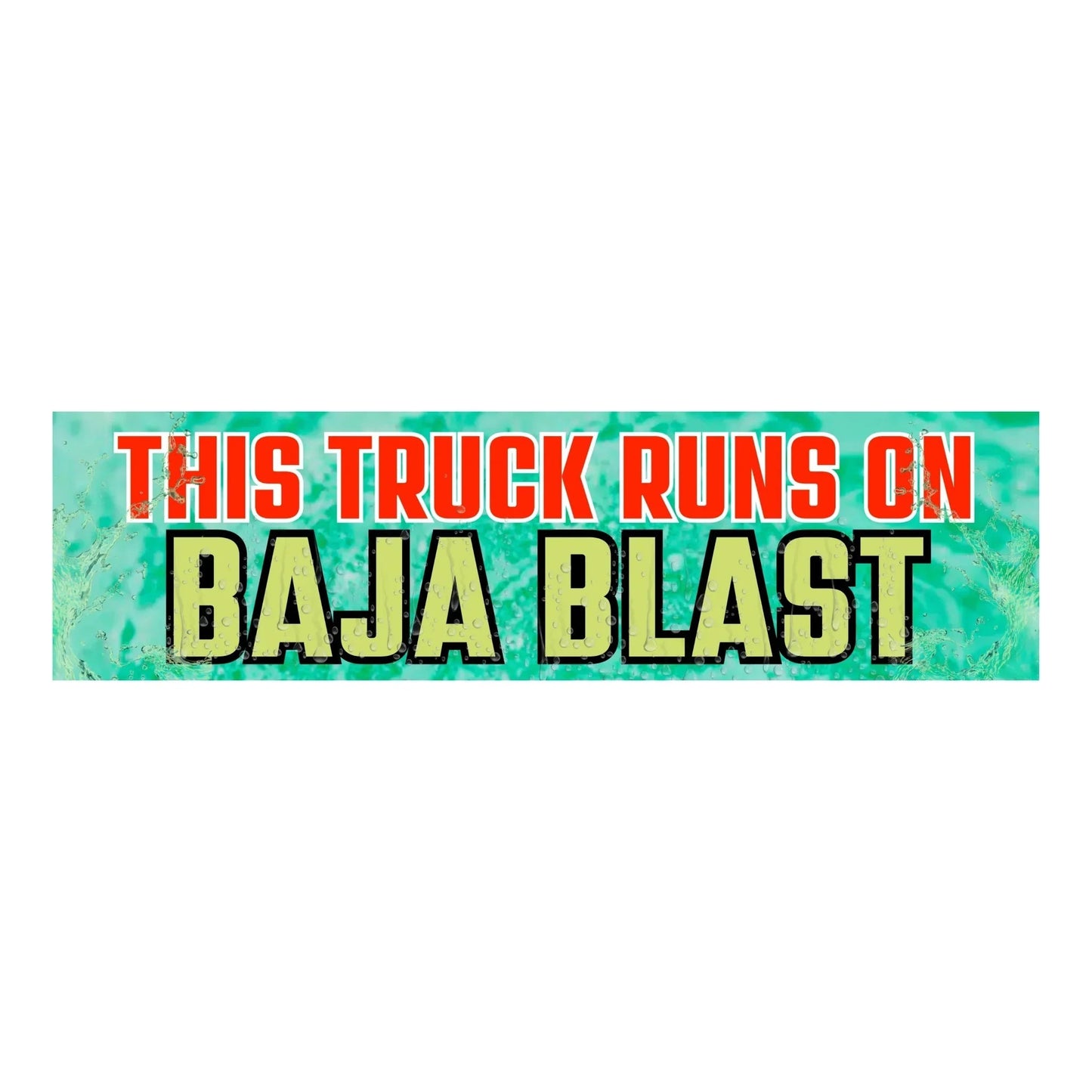 This Car (or Truck) Runs on Baja Blast