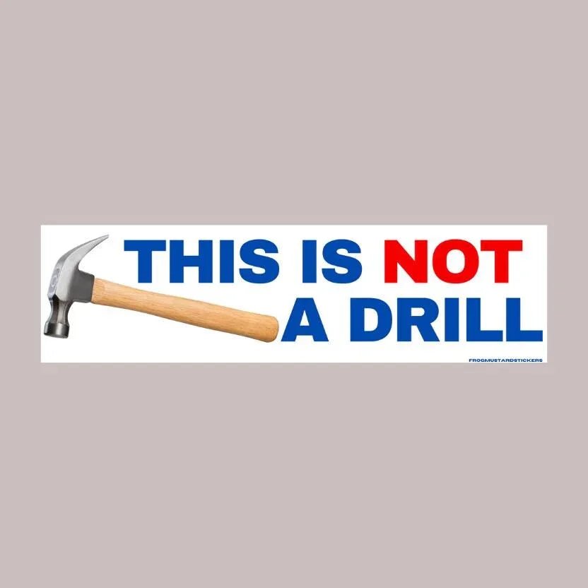This is Not a Drill (Hammer)