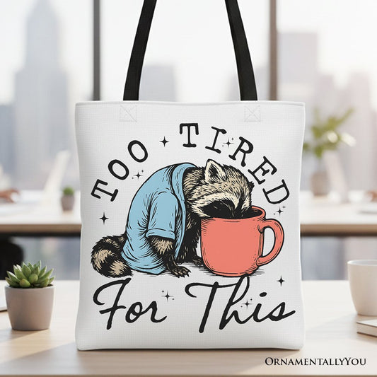 Too Tired For This Funny Raccoon Canvas Tote Bag, Retro Snarky Coffee Printed Gift Bag
