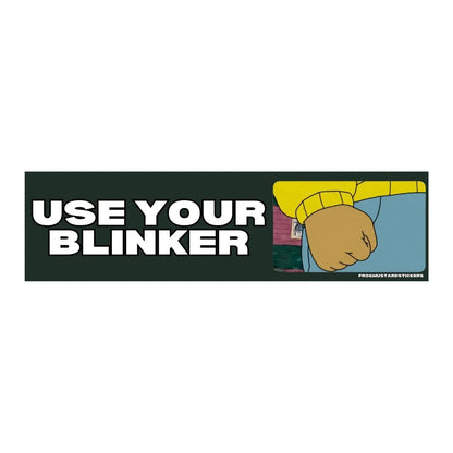 Use your Blinker | Arthur