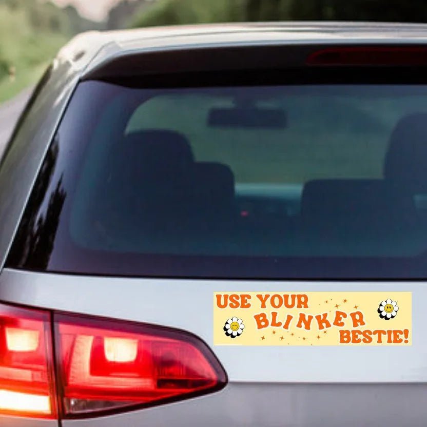 Use Your Blinker, Bestie!