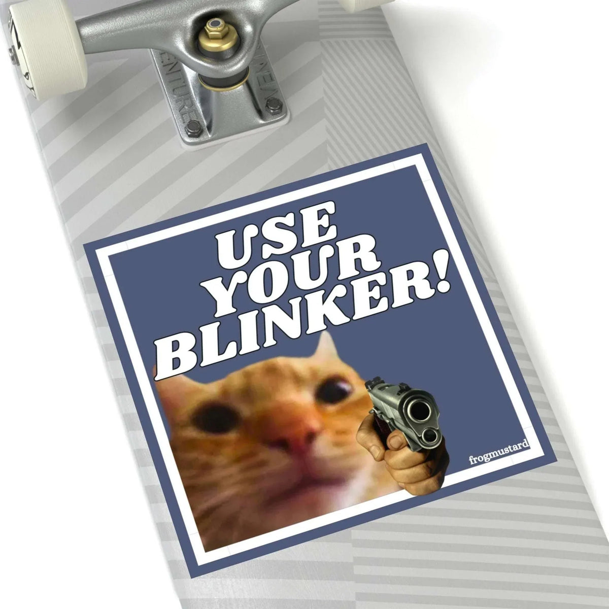 Use Your Blinker! Gun Cat Square Sticker