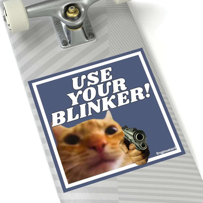 Use Your Blinker! Gun Cat Square Sticker