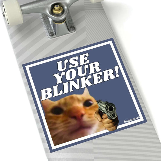 Use Your Blinker! Gun Cat Square Sticker