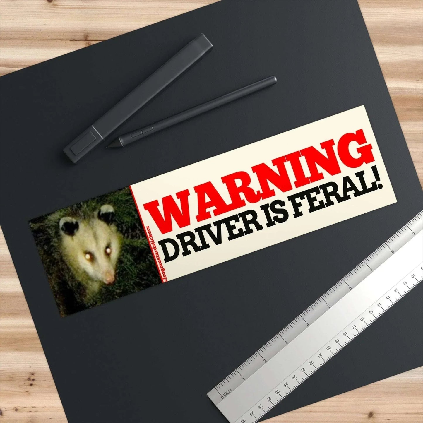 WARNING! Driver is FERAL (Possum)