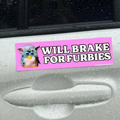 Will Brake for Furbies