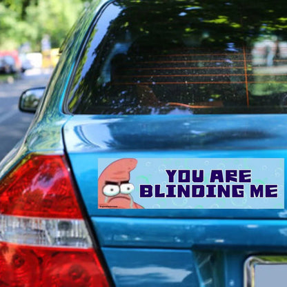 You Are Blinding Me Patrick Star SpongeBob Sticker
