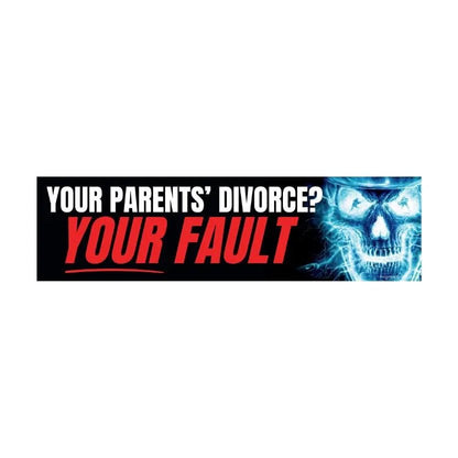 Your Parents' Divorce? Your Fault!
