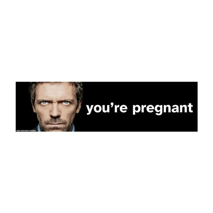 "You're Pregnant" (Dr. House)