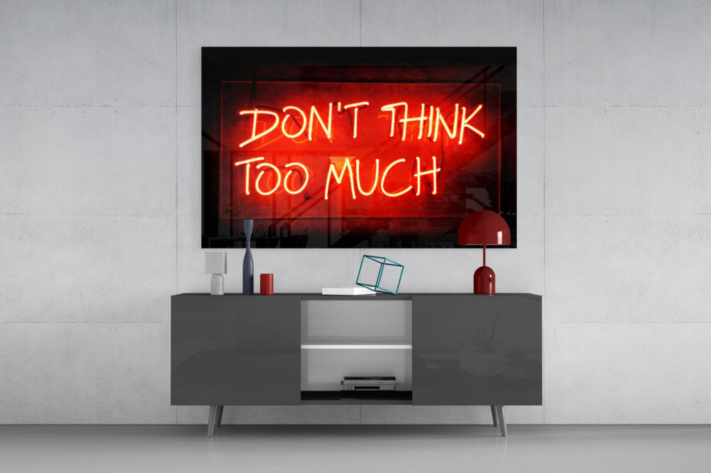 Don'T Think Too Much Glass Wall Art