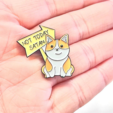 Corgi Dog Pin with a Sign Not Today Satan